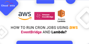 How to Run Cron Jobs using AWS EventBridge and Lambda?