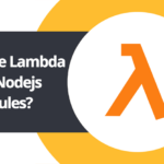 How to Use Lambda Layer for Nodejs NPM Modules