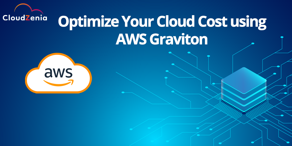 optimise your cloud cost using aws graviton