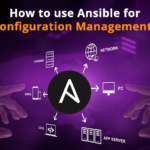 How to use Ansible for Configuration Management?